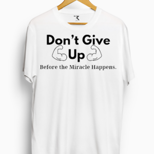 Don’t Give Up (Motivational T-Shirt) (Unisex) (100% Cotton Printed T-Shirt)